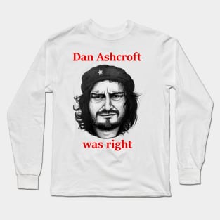 Dan Ashcroft was right (Nathan Barley) Long Sleeve T-Shirt